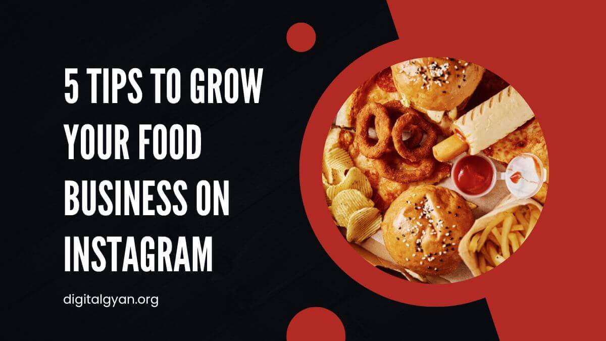 5 Tips to Grow Your Food Business on Instagram in 2024 grow food business on instagram