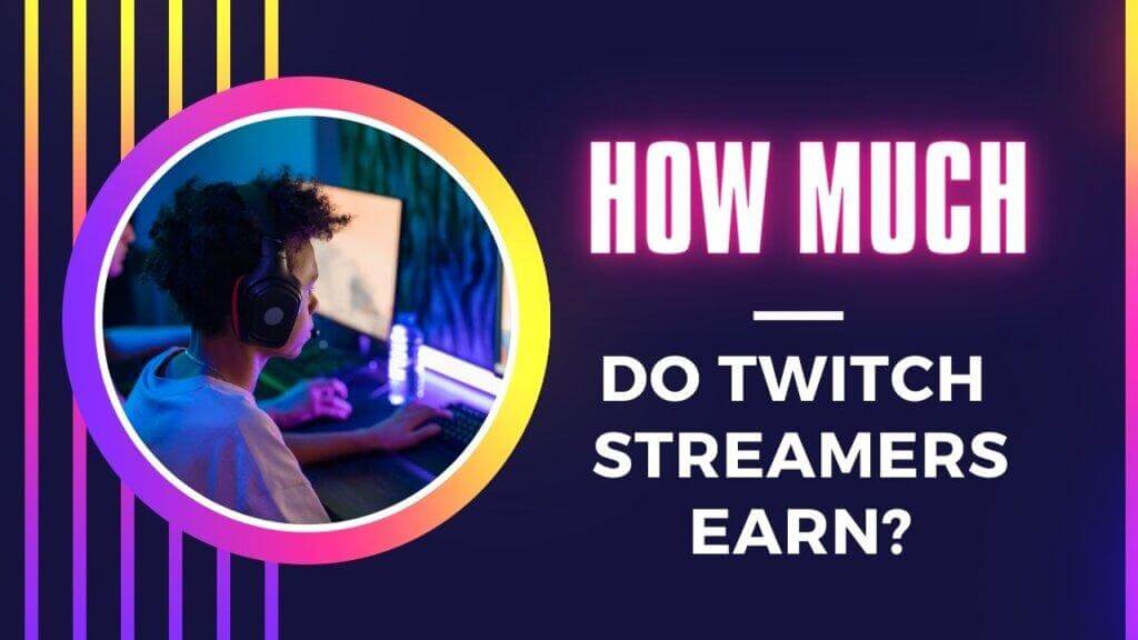 how much do streamers earn