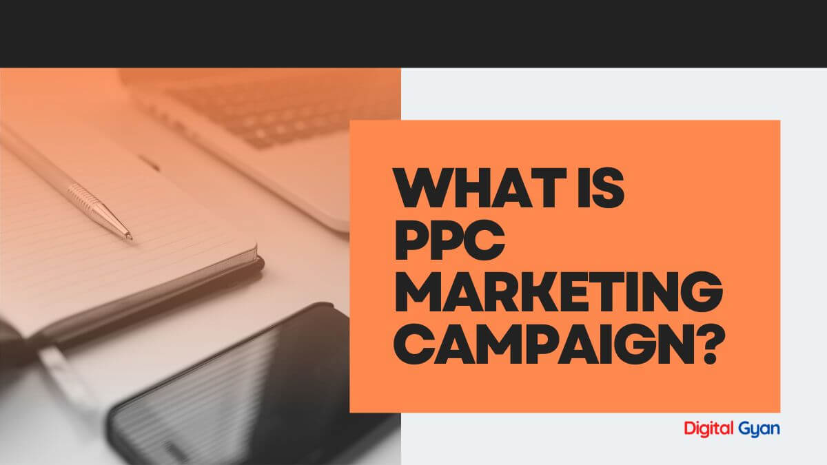 Everything You Need to Know About a PPC Campaign ppc marketing campaign